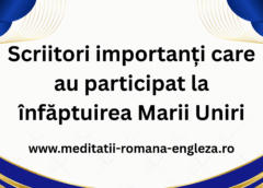 scriitori importanti care au participat la infaptuirea marii uniri