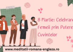 8 martie celebrarea femeii prin puterea cuvintelor