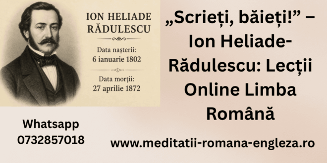 „scrieți, băieți!” – ion heliade rădulescu lecții online limba română (1)